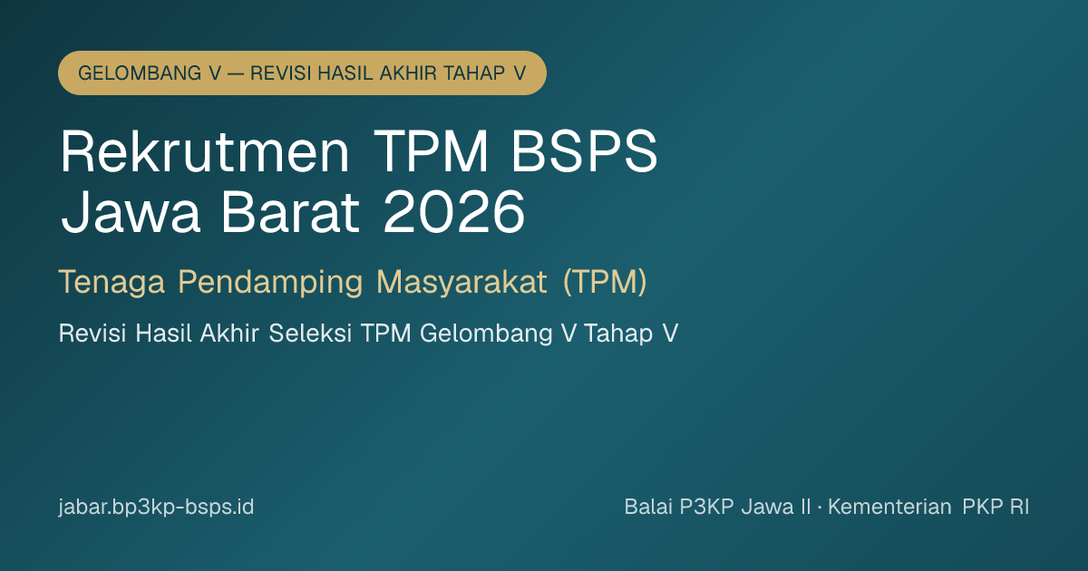 Rekrutmen Tenaga Pendamping Masyarakat BSPS Jawa Barat 2026 — Gelombang V